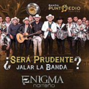 Album ¿Será Prudente Jalar La Banda?