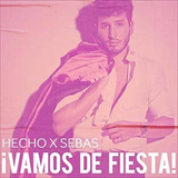 Album Hecho x Sebas: ¡Vamos de Fiesta!