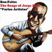Album Ben Feito - Songs Of Jorge Ben