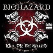 Album Kill Or Be Killed