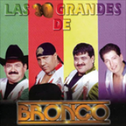 Album Las 30 Grandes De Bronco Vol. 1