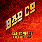 Album Bad Company Hard Rock Live