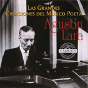 Album Las Grandes Creaciones Del Músico Poeta Agustín Lara