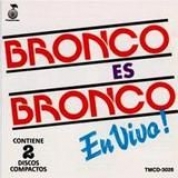 Album Bronco Es Bronco En Vivo Vol. 2