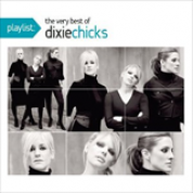 Album Playlist The Very Best Of Dixie Chicks