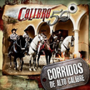 Album Corridos De Alto Calibre