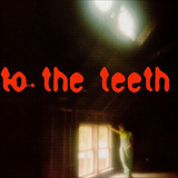 Album To The Teeth