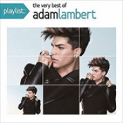 Album Playlist: The Very Best of Adam Lambert