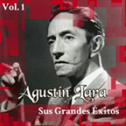 Album Agustín Lara - Sus Grandes Éxitos, Vol. 1