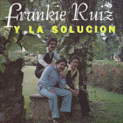 Album Frankie Ruiz y la Solucion