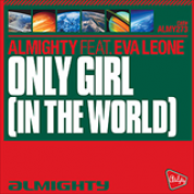 Album Almighty Presents: Only Girl In The World (Feat. Eva Leone) (EP)