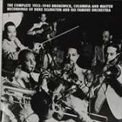 Album The Complete 1932?1940 Brunswick, Columbia and Master Recordings of Duke Ellington and His Famous Or