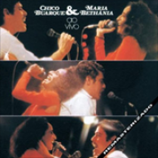 Album Chico Buarque & Maria Bethânia - Ao Vivo