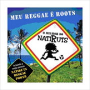 Album Meu Reggae E Roots - O Melhor De Natiruts