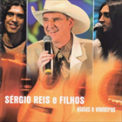 Album Sérgio Reis & Filhos - Violas e Violeiros
