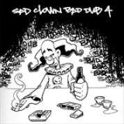 Album Sad Clown Bad Dub 4