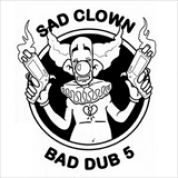 Album Sad Clown Bad Dub 5