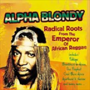 Album Radical Roots From the Emperor of African Reggae