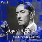 Album Agustín Lara - Sus Grandes Éxitos, Vol. 2