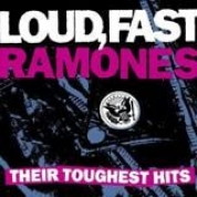 Album Loud, Fast Ramones - Their Toughest Hits (The Best Of 1975-1996)