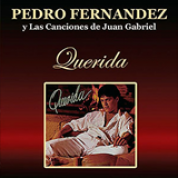 Album Pedro Fernández Y Las Canciones De Juan Gabriel: Querida