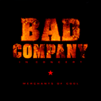 Album Merchants Of Cool de Bad Company