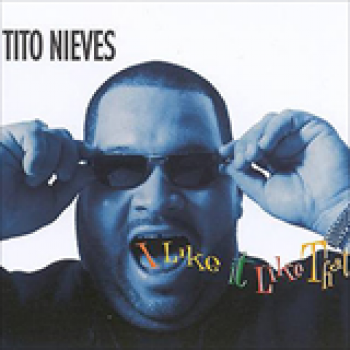 Album I Like It Like That de Tito Nieves