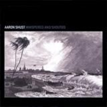 Album Whispered And Shouted de Aaron Shust