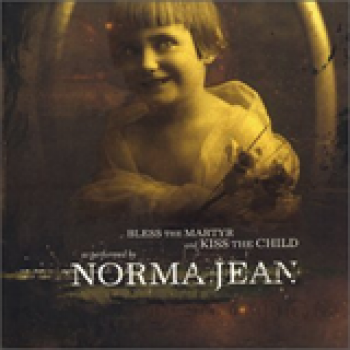 Album Bless The Martyr And Kiss The Child de Norma Jean
