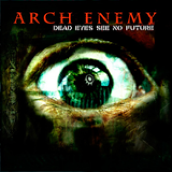 Album Dead Eyes See No Future de Arch Enemy