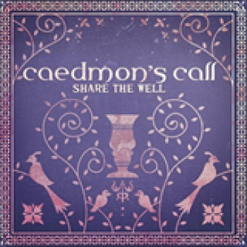 Album Share The Well de Caedmon's Call
