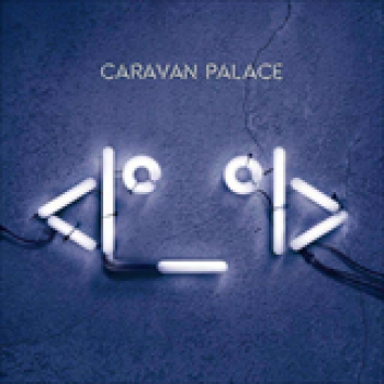 Album <|°_°|> de Caravan Palace