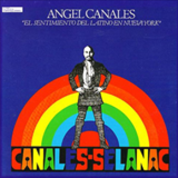 Album El Sentimiento del Latino en Nueva York de Ángel Canales