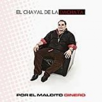 Album Por El Maldito Dinero de El Chaval de la Bachata
