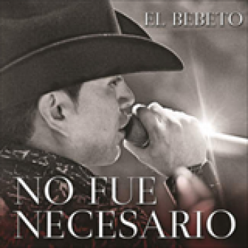 Album No Fue Necesario de El Bebeto