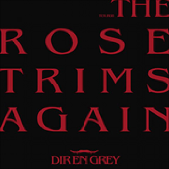 Album Tour 08 The Rose Trims Again de Dir En Grey