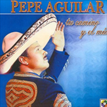 Album Tu Camino Y El Mio de Pepe Aguilar