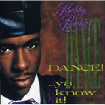 Album Dance!... Ya Know It! de Bobby Brown