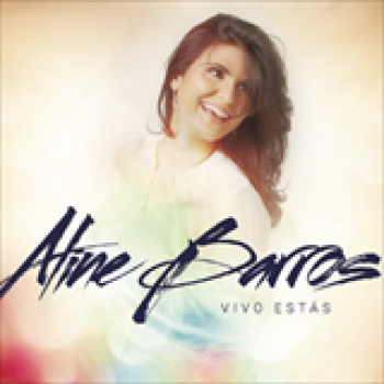 Album Vivo Esta?s de Aline Barros
