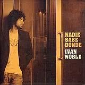 Album Nadie Sabe Donde de Iván Noble