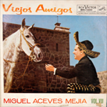 Album Viejos Amigos de Miguel Aceves Mejia