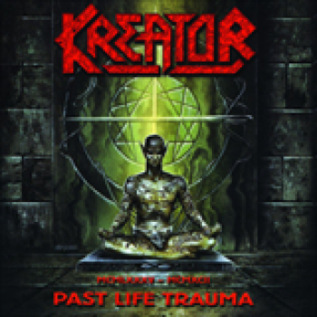 Album Past Life Trauma (1985-1992) de Kreator