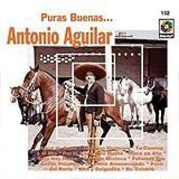 Album Puras Buenas Vol. 1 de Antonio Aguilar