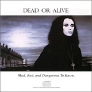 Album Mad, Bad, And Dangerous To Know de Dead Or Alive