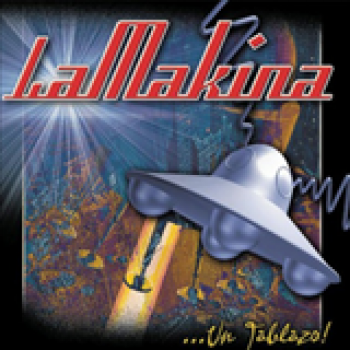 Album ...Un-Tablazo! de La Makina