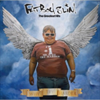 Album The Greatest Hits - Why Try Harder de Fatboy Slim