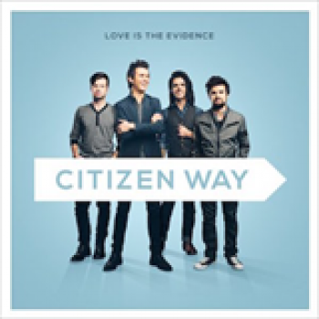 Album Love Is The Evidence de Citizen Way