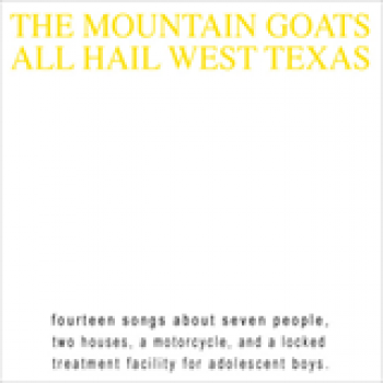 Album All Hail West Texas de The Mountain Goats
