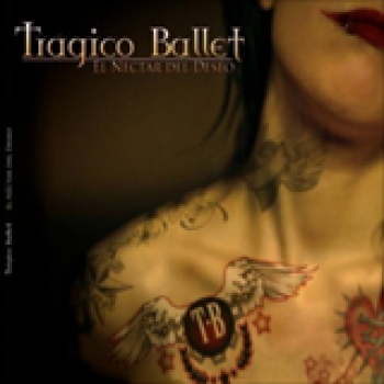 Album El nectar del Deseo de Trágico Ballet