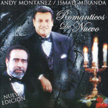 Album Románticos De Nuevo (Con Ismael Miranda) de Andy Montañez